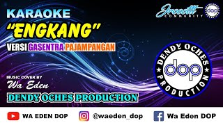 KARAOKE ENGKANG NENENG NADA ORIGINAL  VERSI GASENTRA PAJAMPANGAN │ MUSIC COVER BY WA EDEN [upl. by Lindeberg]