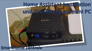 Home Assistant Installation und Einrichtung auf Mini PC  SmartHome Zentrale [upl. by Ellehsem]