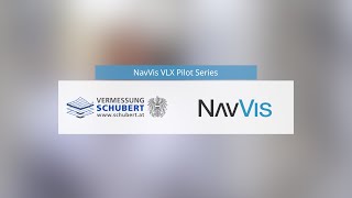 NavVis VLX Pilot Project Growing a building digitization business at Vermessung Schubert [upl. by Fronniah193]