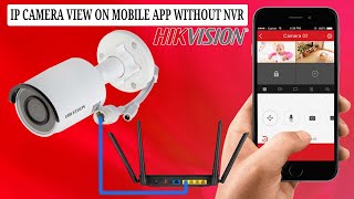 hikvision ip camera view on hik connect mobile app without using NVR [upl. by Acirej]