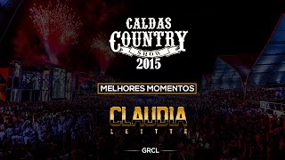 LIVE SHOW Melhores momentos  Claudia Leitte no Caldas Country 2015  Claudia Leitte Squad [upl. by Debarath]