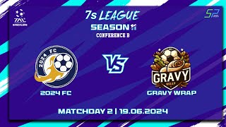 2024 FC VS GRAVY WRAP  7s  BLR  SEASON 11  CONF B  MD2  19062024 [upl. by Titos]