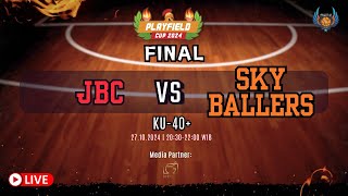 PLAYFIELD CUP 2024 JBC vs SKY BALLERS  KU 40 FINAL [upl. by Jamaal]