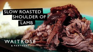 How To Make Slow Roasted Shoulder Of Lamb  Waitrose [upl. by Eenoj]