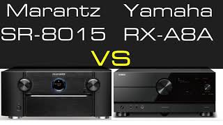 Marantz SR8015 vs Yamaha RXA8A AVENTAGE 112Channel AV Receiver  Difference and Comparison [upl. by Ailet52]