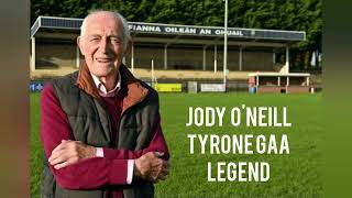 Tyrone GAA Legend Jody ONeill Coalisland [upl. by Weston299]