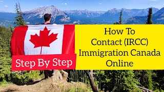 How To Contact IRCC Canada OnlineCanada Immigration IRCC Webform Canada [upl. by Eirlav]