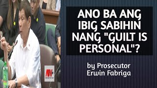 ANO BA ANG MEANING NANG quotGUILT IS PERSONALquot IN RELATION TO A CRIME [upl. by Elokkin]