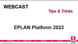 Tips amp Tricks Webcast  Introductie EPLAN Platform 2023 [upl. by Baryram706]