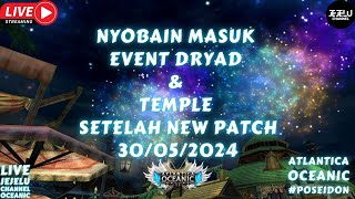 🔴 Nyobain Masuk Dryad amp Temple Setelah New Patch 30052024  Atlantica Oceanic Poseidon [upl. by Stephenie]