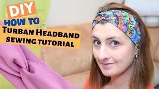 How to sew a Headband  Turban Headband Sewing tutorial [upl. by Cartie133]