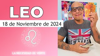 LEO  Horóscopo de hoy 18 de Noviembre 2024 [upl. by Mis]