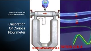 Coriolis Flow meter  Mass Flow  Calibration Method [upl. by Sorilda375]