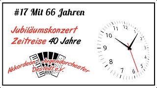 Mit 66 Jahren  AkkordeonJugendorchester Destedt eV [upl. by Ais]