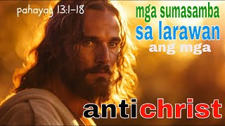 EXPOSINGTHE ANTICHRIST REVEALED REVELATION 13 taga turo mula sa philippines [upl. by Animsaj]