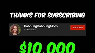 Subscribe For 10K   Babbling Dabbling Mom [upl. by Gustav]