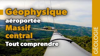 Géophysique aéroportée dans le Massif central  Tout comprendre [upl. by Idet837]