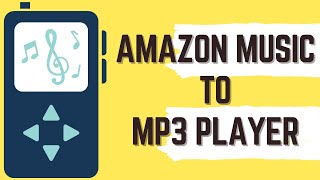 How to Transfer Amazon Music to MP3 Player  Amazon Music to MP3 [upl. by Ellennad590]