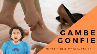 Ritenzione idrica e gambe gonfie dieta e 10 rimedi davvero efficaci [upl. by Eagle464]