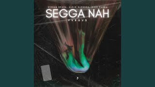 Segga Nah [upl. by Dickson]