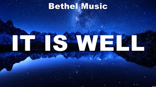 Bethel Music  It Is Well Lyrics Hillsong Worship [upl. by Hairabez]