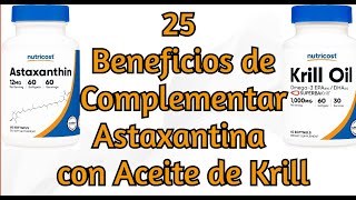 25 Beneficios de Complementar Astaxantina con Aceite de Krill [upl. by Aizat]