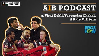 AIB Podcast  ft Virat Kohli Yuzvendra Chahal AB de Villiers [upl. by Ginder]