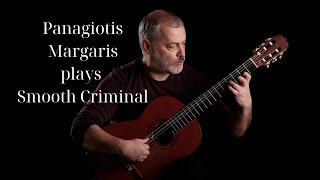 Panagiotis Margaris  Smooth Criminal  Classical Guitar Michael Jackson [upl. by Einnek839]