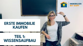 Erste Immobilie kaufen  Immobilienwissen aufbauen [upl. by Seluj310]