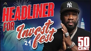 How 50 Cent Became the Headliner for Invest Fest 2024 [upl. by Enomis]