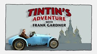 Tintin´s Adventure with Frank Gardner  A great documentation and journey [upl. by Divadleahcim758]