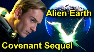 Alien Covenant Sequel  Alien Earth News [upl. by Eldreeda]