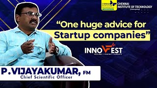 “One huge advice for Startups”  P Vijayakumar FM  Innovest 2024  Chennai Institute of Technology [upl. by Esdnil243]