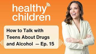 How to Talk with Teens About Drugs and Alcohol  Ep 15 [upl. by Dasya]