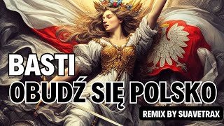 Basti  Obudź się Polsko Remix Prod Suavetrax Official Audio [upl. by Lindo]