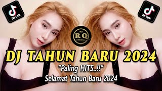 DJ TAHUN BARU 2024 PALING ENAK SEDUNIA FULL BASS NONSTOP [upl. by Jerusalem48]