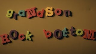 grandson Rock Bottom OFFICIAL VIDEO [upl. by Aidnahs156]