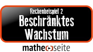 Beschränktes Wachstum berechnen Beispiel 2  A3005 [upl. by Dnomsaj759]