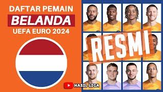 Daftar Skuad Pemain Belanda EURO 2024  UEFA EURO 2024 [upl. by Enileuqaj]