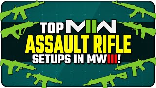 Top 8 BEST MWII Assault Rifle Setups in Modern Warfare III [upl. by Ennovyhs]