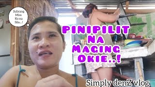 PINIPILIT NA MAGING OKIEsimplydenzvlogdailyvlogvlogvlogger [upl. by Elisabet]