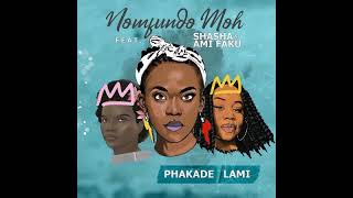 Nomfundo Moh – Phakade Lami instrumental Ft Sha Sha amp Ami Faku [upl. by Helm]