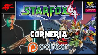 Star Fox 64 Corneria Patreon REQUEST  Metal Guitar Remix Cover by Dethraxx [upl. by Ybanrab]