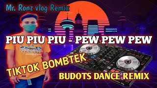 PIU PIU PIU  PEW PEW PEW  TIKTOK BOMBTEK  BUDOTS DANCE REMIX [upl. by Nezah]