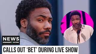 Donald Glover Calls Out BET Awards On Live TV For Ignoring Him quotIt Doesn’t Make Sensequot  CH News [upl. by Vinni861]