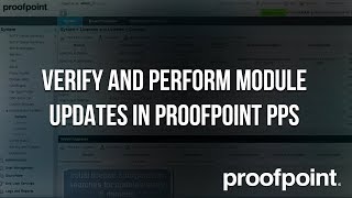 How to Verify and Perform Module Updates in Proofpoint PPS [upl. by Terencio605]