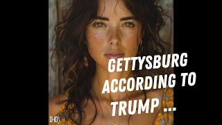 Gettysburg according to Trump [upl. by Earahs]