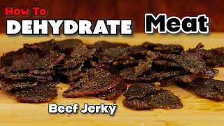 How To Dehydrate Meat Beef Jerky Easy Simple [upl. by Gaughan826]