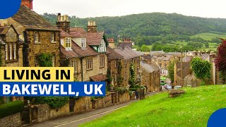 10 Reasons Why Bakewell is one of the Best Places to Live in the UK [upl. by Lleryt523]