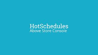 HotSchedules AboveStore Console [upl. by Kirstyn]